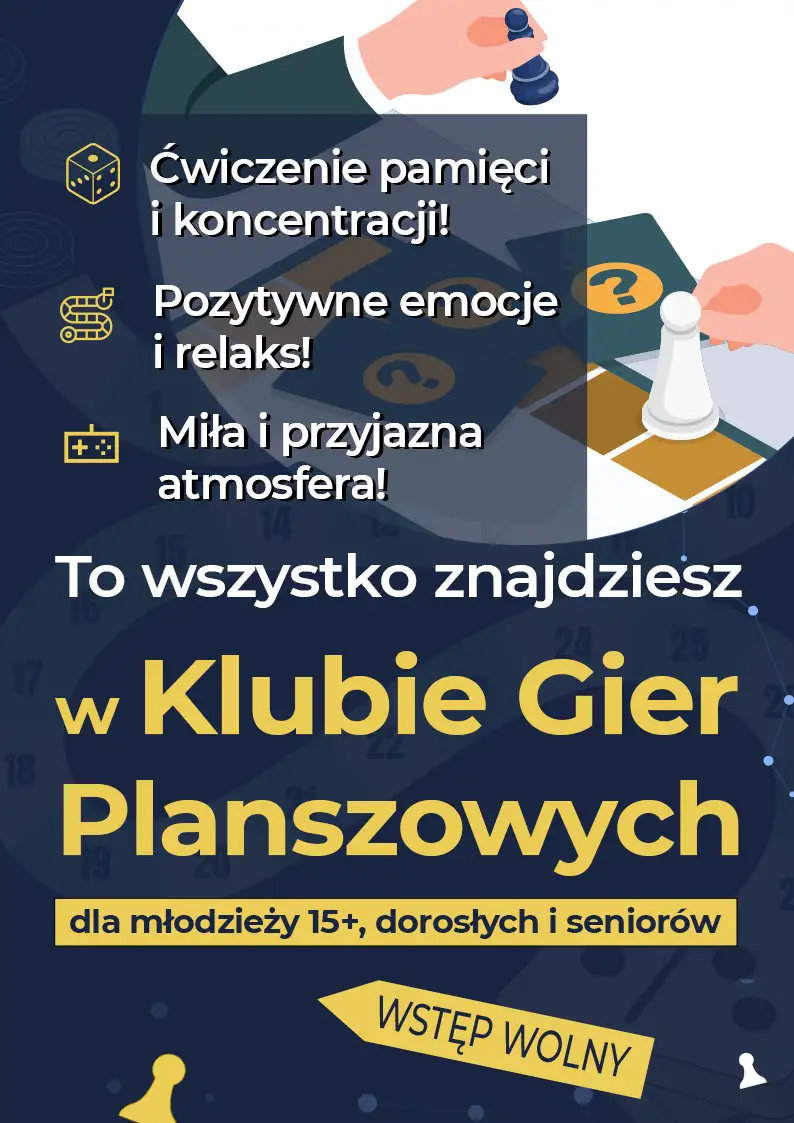 KLUB GIER PLANSZOWYCH DLA MŁODZIEŻY 15+, DOROSŁYCH I SENIORÓW 60+