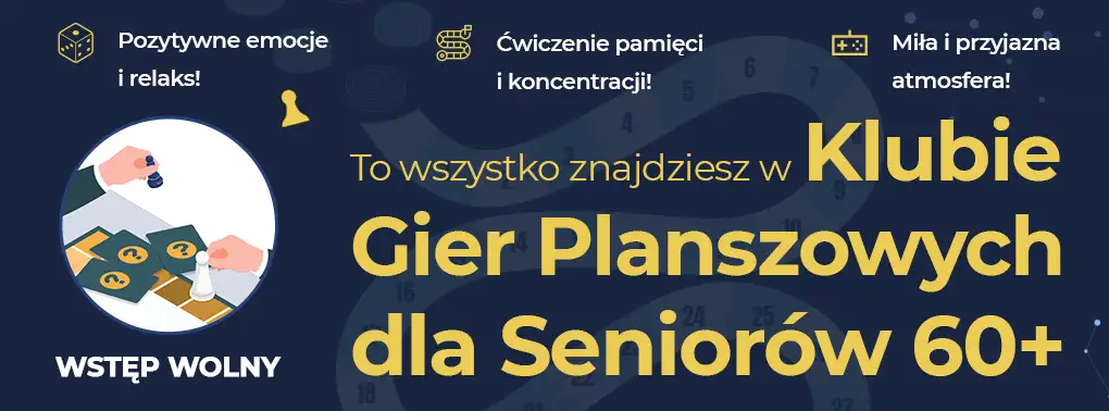 KLUB GIER PLANSZOWYCH DLA SENIORÓW